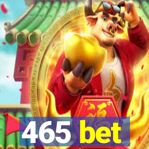 465 bet